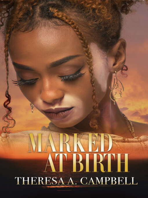 Title details for Marked at Birth by Theresa A. Campbell - Available